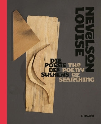 Louise Nevelson: The Poetry of Searching by Ucke, Valerie