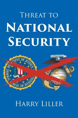 Threat to National Security by Liller, Harry