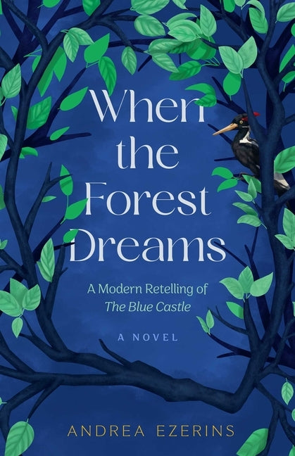 When the Forest Dreams by Ezerins, Andrea