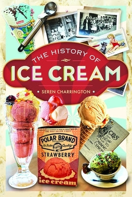 The History of Ice Cream by Hollins, Seren Charrington
