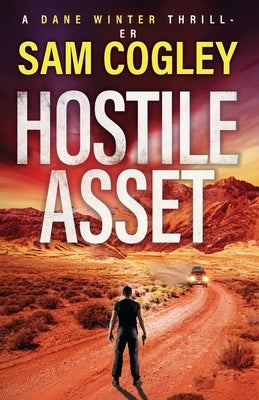 Hostile Asset by Cogley, Sam