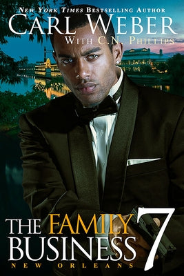 Family Business 7: New Orleans by Weber, Carl