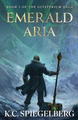 Emerald Aria by Spiegelberg, K. C.