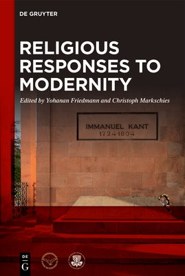 Religious Responses to Modernity by Friedmann, Yohanan