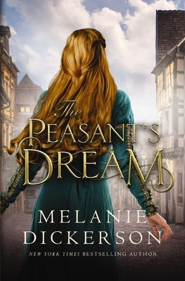 The Peasant's Dream by Dickerson, Melanie