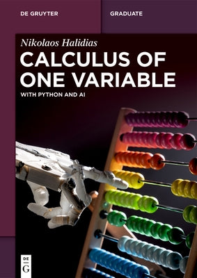 Calculus of One Variable: With Python and AI by Halidias, Nikolaos