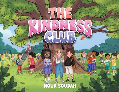 The Kindness Club by Soudah, Nour