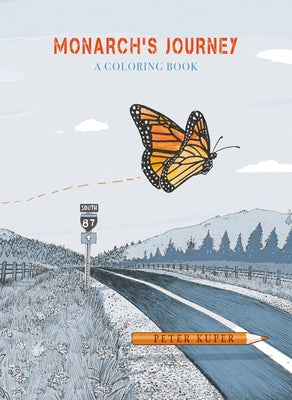 Monarch's Journey: A Coloring Book by Kuper, Peter