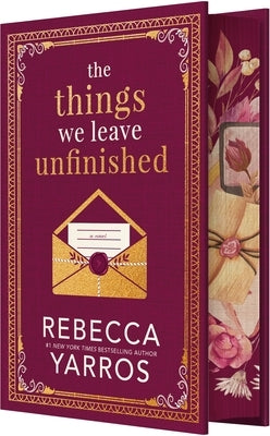 The Things We Leave Unfinished by Yarros, Rebecca