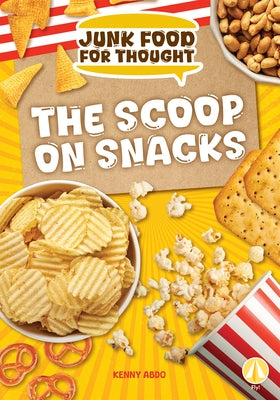 Scoop on Snacks by Abdo, Kenny