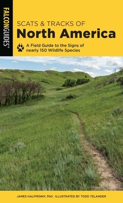 Scats and Tracks of North America by Halfpenny, James