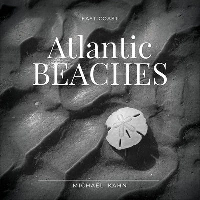 East Coast Atlantic Beaches by Kahn, Michael
