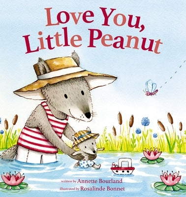 Love You, Little Peanut by Bourland, Annette