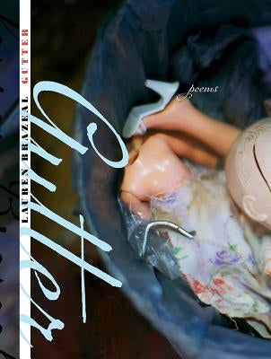 Gutter by Garza, Lauren Brazeal