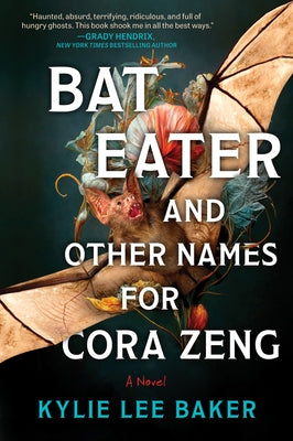 Bat Eater and Other Names for Cora Zeng by Baker, Kylie Lee
