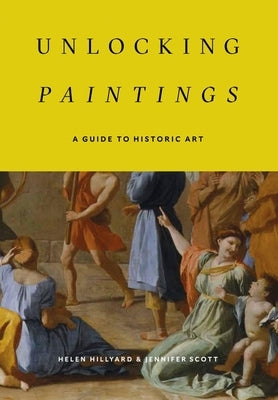 Unlocking Paintings by Hillyard, Helen