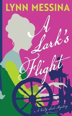 A Lark's Flight: A Verity Lark Mystery by Messina, Lynn