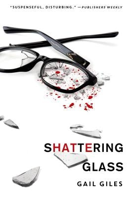 Shattering Glass by Giles, Gail