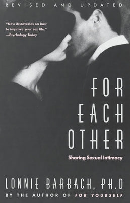 For Each Other: Sharing Sexual Intimacy by Barbach, Lonnie Garfield