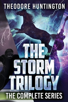 The Storm Trilogy: The Complete Series by Huntington, Theodore