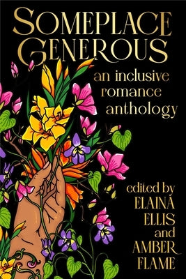 Someplace Generous: An Inclusive Romance Anthology by Ellis, Elaina