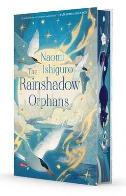 The Rainshadow Orphans: The Rainshadow Series, Book One by Ishiguro, Naomi