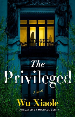 The Privileged by Xiaole, Wu