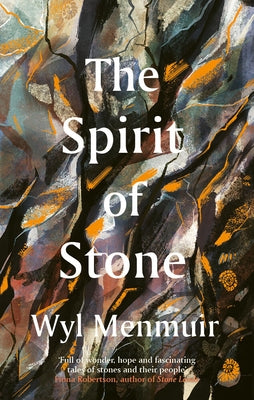 The Spirit of Stone by Menmuir, Wyl