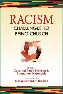 Racism: Challenges to Being Church by Turkson, Peter
