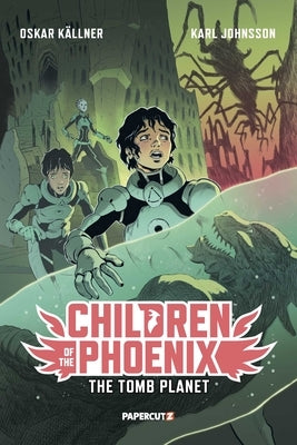 Children of the Phoenix Vol. 3: The Tomb Planet by K?llner, Oskar