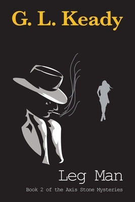 Leg Man by Keady, G. L.