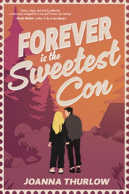 Forever Is the Sweetest Con by Thurlow, Joanna