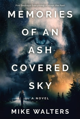 Memories of an Ash Covered Sky by Walters, Mike