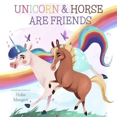 Unicorn and Horse Are Friends by Miles, David W.