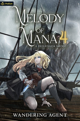 Melody of Mana 4: A Progression Fantasy by Agent, Wandering