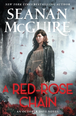 A Red-Rose Chain by McGuire, Seanan