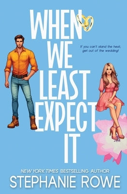 When We Least Expect It by Rowe, Stephanie