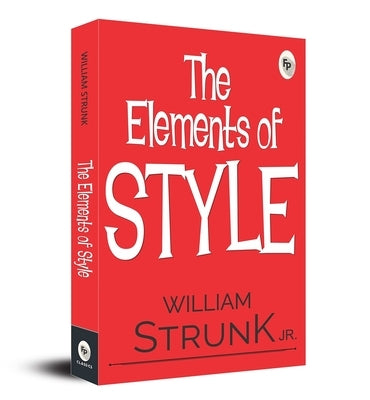 The Elements of Style by Strunk, William