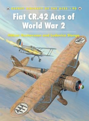 Fiat Cr.42 Aces of World War 2 by Gustavsson, HÃ¥kan