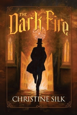 The Dark Fire by Silk, Christine
