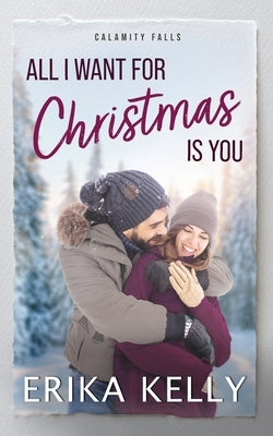 All I Want For Christmas Is You by Kelly, Erika