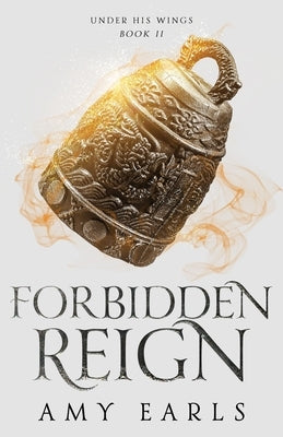 Forbidden Reign: A Young Adult Contemporary, Adventure Fantasy by Earls, Amy