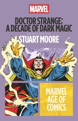 Doctor Strange: A Decade of Dark Magic by Moore, Stuart