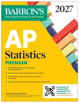 AP Statistics Premium, 2027: 9 Practice Tests + Comprehensive Review + Online Practice by Sternstein, Martin, PH. D.