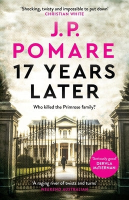 17 Years Later: A Shocking Crime Thriller by Pomare, J. P.