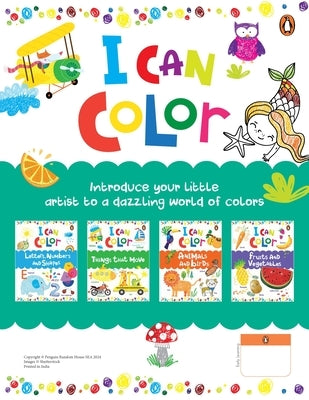 I Can Color Pack (Pack of 4 Books): A Set of 4 Fun Coloring Activity Books Ideal Gift for Preschool Kids, Toddlers Book for 3+ [Penguin Early Learning by Books, Penguin