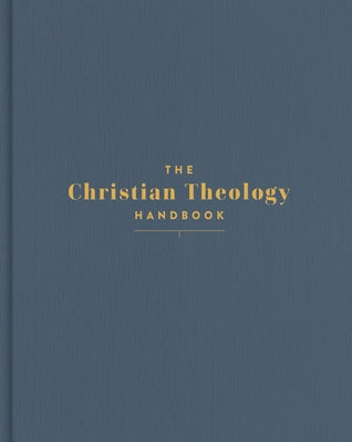 The Christian Theology Handbook, Denim Cloth Over Board by Holman Bible Publishers