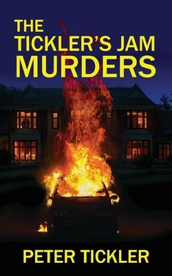 The Tickler's Jam Murders by Tickler, Peter