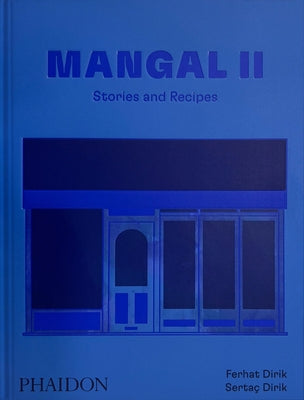 Mangal II: Stories and Recipes by Dirik, Ferhat And SertaÃ§