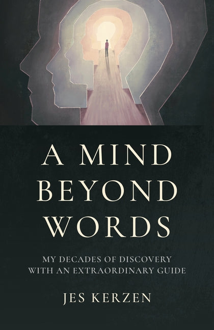 A Mind Beyond Words by Kerzen, Jes